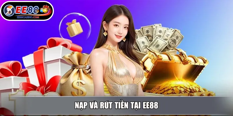 Nạp và rút tiền tại EE88