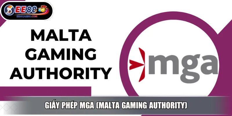 Giấy phép MGA (Malta Gaming Authority)